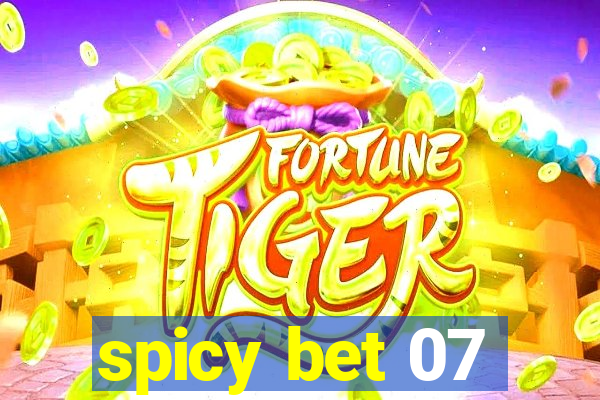 spicy bet 07